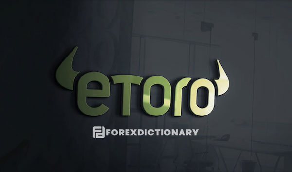 eToro là gì? Đánh giá chi tiết về sàn giao dịch eToro
