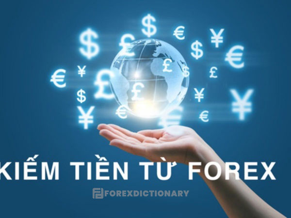 Cách kiếm tiền từ Forex