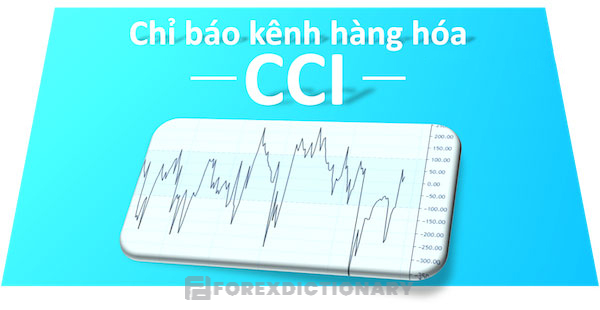 Traders cần phân biệt rõ bộ dao động - stochastic vs CCI khi thực hiện giao dịch thị trường