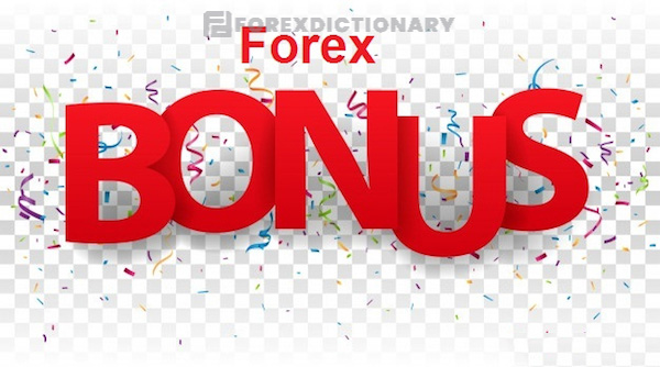 Tìm hiểu về Forex Bonus là gì và có ý nghĩa gì?