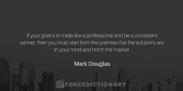Câu nói của tỷ phú Mark Douglas truyền cảm hứng cho nhiều trader