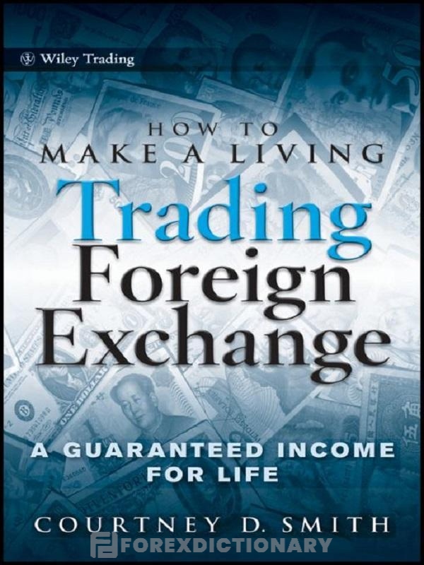 Trader có thể tìm được câu trả lời cho câu hỏi “Làm thế nào để kiếm sống từ giao dịch ngoại hối” từ quyển sách