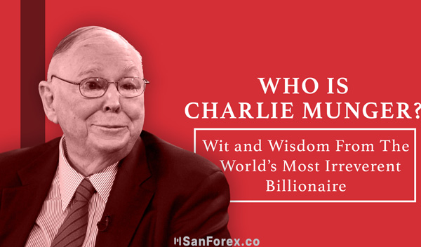 Charlie Munger là ai? Nhà đầu tư huyền thoại vùng Omaha