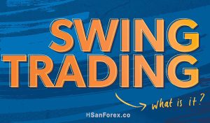 Swing Trading là gì? Giao dịch theo phương pháp Swing Trading